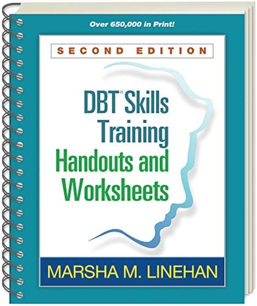 DBT Skills Training Handouts And Worksheets Second Edition Author Linehan Marsha M December 2014 Marsha M Linehan Amazon Books