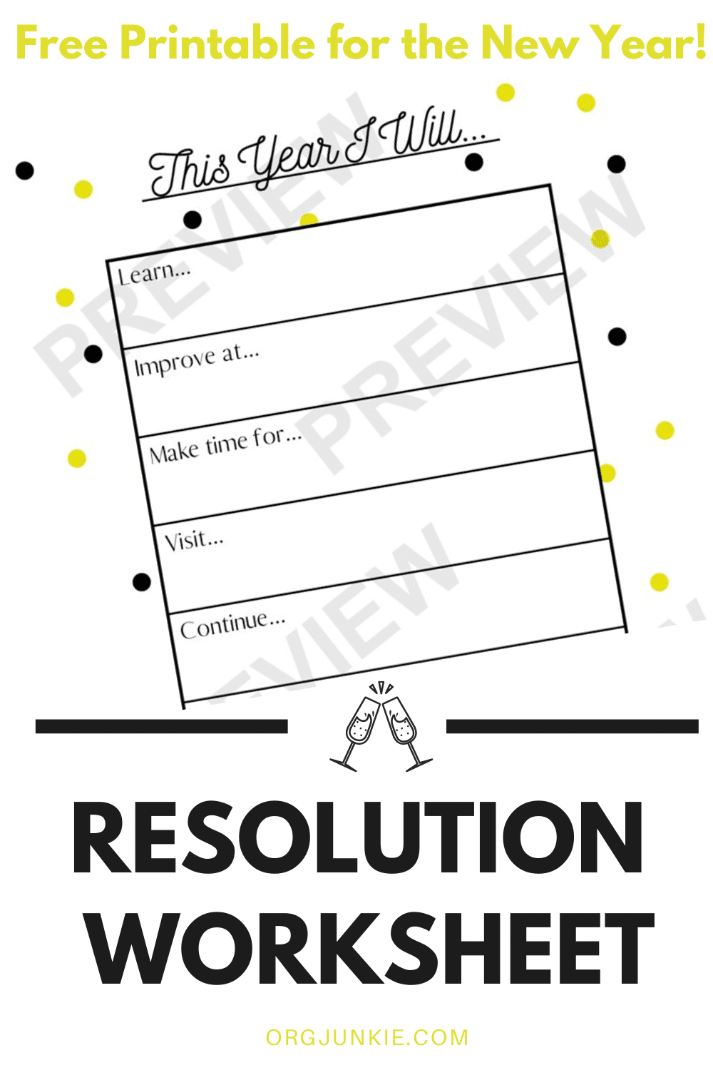 Start The Year Off Right With A New Year s Resolution Worksheet free Printable At I m An Organizing Junkie Blog